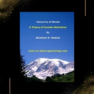Hierarchy of Needs: A Theory of Human Motivation by Abraham H. Maslow