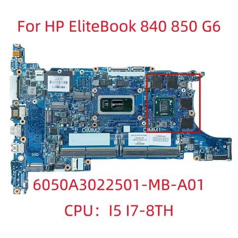 6050A3022501-MB-A01 For HP EliteBook 850 G6 840 G6 motherboard L62757-601 L78138-601 i5-8365u i5-826