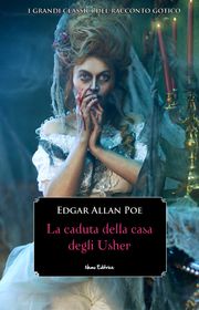 La caduta della casa degli Usher Edgar Allan Poe