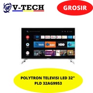 POLYTRON TELEVISI LED 32" PLD 32AG9953