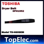 ORIGINAL TOSHIBA DRYER BELT TD-H80SEM / TD-H80SEM(SK) 6PH1952 H80SEM BELT TDH80SEM BELT topelec