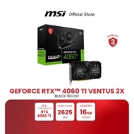 MSI GRAPHIC CARD GeForce RTX™ 4060 Ti VENTUS 2X BLACK 16G OC (การ์ดจอแสดงผล)