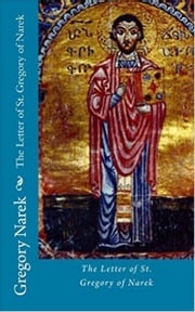 The Letter of St. Gregory of Narek St. Gregory of Narek