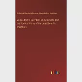 Voices from a Busy Life. Or, Selections from the Poetical Works of the Late Edward A. Washburn