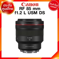Canon RF 85 f1.2 L USM รุ่น DS Lens เลนส์ กล้อง แคนนอน JIA ประกันศูนย์ 2 ปี เช็คก่อนสั่ง
