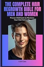 Take Your Hair Back: The Complete Evidence-Based DIY Guide to Every Type of Hair Loss, From Proven S