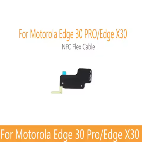 Wireless NFC Flex Cable For Motorola MOTO Edge 30 PRO Edge X30 NFC Wireless Charging Flex Ribbon Par