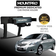 𝗠𝗢𝗨𝗡𝗧𝗣𝗥𝗢™ Premium Dedicated Car Phone Holder Toyota Vios NCP93 (2007-2013)