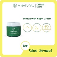 V Natural Night Cream/ Temulawak Night Cream 20gr