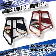 WORKSTAND TRAIL DUDUK JACKSTAND HONDA CRF 150 KAWASAKI KLX BF EXTREME KTM YAMAHA STANDAR SUPERMOTO T