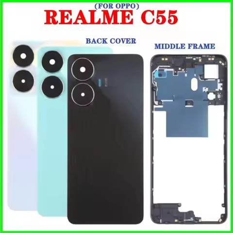 Back Housing Back Battery Cover LCD Front Middle Frame For Realme C55 Camera Lens Rear Door Housing