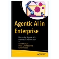 Agentic AI in Enterprise: Harnessing Agentic AI for Business Transformation