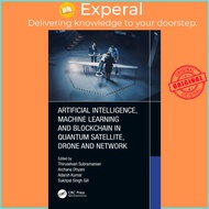 Artificial Intelligence, Machine Learning and Blockchain in Quantum Satellite, by Archana Dhyani (UK