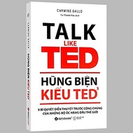 Sách - Hùng Biện Kiểu Ted 3 - TALK LIKE TED: 9 Bí quyết diễn thuyết trước công chúng của những bộ óc