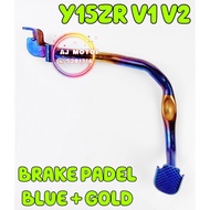 YAMAHA Y15ZR Y15 V1 V2 BRAKE PEDAL TITANIUM GOLD PEMIJAK MASTER PUMP CALIPER FOOTREST RACING GEAR EX