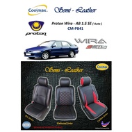 Coolmax - Semi Leather : Proton Wira - Aeroback 1.5 SE-Auto  ( Car Seat Cover full-set / Sarung Kusy