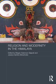 Religion and Modernity in the Himalaya Megan Adamson Sijapati