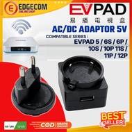 Evpad AC Adapter/DC 5V for Android TV Evpad 5P / 5P / 10S / 10P / 11S / 11P / 12P