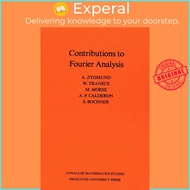 Contributions to Fourier Analysis. (AM-25) by Antoni Zygmund W. Transue (US edition, paperback)