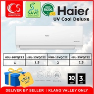 [SAVE 4.0] HAIER INVERTER AIRCOND 4 STAR UV Cool Deluxe HSU-10VQC22 1HP / HSU-13VQC22 1.5HP / HSU-19VQC22 2HP / HSU-25VQC22  2.5HP (Klang Valley Area Only)