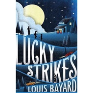 Lucky Strikes (Hardcover) by Louis Bayard- 100% Original