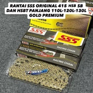 SSS CHAIN 415 110-130 HSBT HSB GOLD SSS CHAIN RACING GOLD GOLD 415 130L 415 H 130 THAILAND PNP TO GE