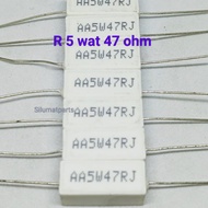 Resistor kapur 5 wat 47 ohm Resistor 5watt 47ohm R 5 w 47 ohm