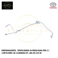 TOYOTA AVANZA '04 DENSO 3/8 ALUM. PIPE ( L ) ( CC TO CON ) 6630 ( ONE TO TWO ) AC=H-AVANZ04-LT1 , AM