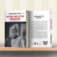 Before And After Socrates: The World of Philosophy Before And After Socrates