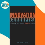 Innovation Corrupted : The Origins and Legacy of Enron's Collapse by Malcolm S. Salter (US edition, 