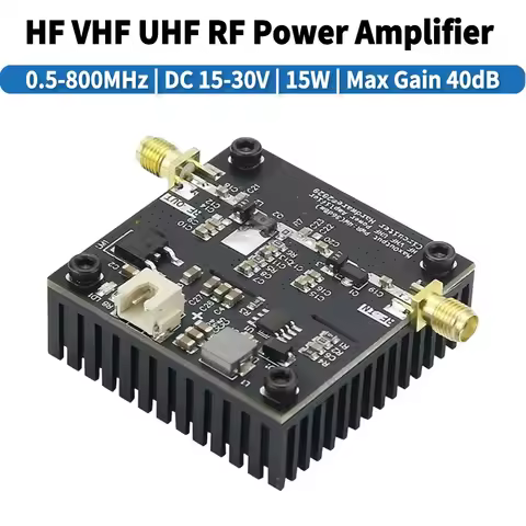 0.5-800MHz RF Power Amplifier HF VHF UHF RF Transmitter power amplifier DC15-30V 15W 40dB Gain For H