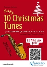 Eb Alto Saxophone part of "10 Easy Christmas Tunes" for Sax Quartet Christmas Carols