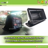 Universal Casing Android  10 inch Dashboard (10I-02)