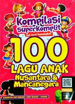 Kompilasi Superkomplit 100 Lagu Anak Nusantara Dan Mancanegara