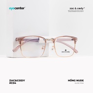 Gọng kính cận nam nữ chính hãng ZAC&CODY C04 phối kim loại nhựa dẻo chống gãy cao cấp Hàn Quốc nhập