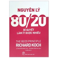 Nguyên Lý 80/20 - Bí Quyết Làm Ít Được Nhiều