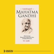 Autobiography of Mahatma Gandhi - MK Gandhi - Biography