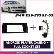 Android Player Casing 9" BMW E39 / E53 1995-2003 (with Socket BMW & CANBUS)
