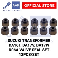 Suzuki Transformer DA16 DA16T DA17 DA17V DA17W R06A Valve Seal Set
