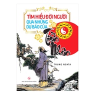 Sách - Tìm Hiểu Đời Người Qua Những Dự Báo Của Tiền Nhân