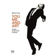 You, Me and Art: Artists in the 21st Century by Marta Gnyp (hardcover)