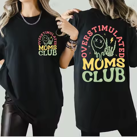 Overstimulated Moms Club Print Women T-shirts Funny Mama T-shirts for Women Casual Graphic Design Pu