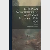 European Background of American History, 1300-1600