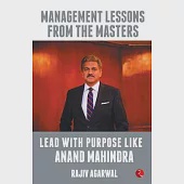 Lead with Purpose Like Anand Mahindra