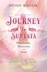 Journey to Sunyata Denise Mihalik