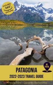 Patagonia Travel Guide Gerardo Bartolomé