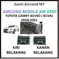 NEW STOK BARU 🔥TOYOTA CAMRY ACV40 ACV41 2006-2011 MIDDLE CAR AIRCOND AIR VENT GRILLE