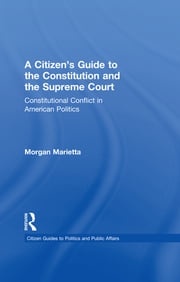 A Citizen's Guide to the Constitution and the Supreme Court Morgan Marietta