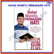 [ADM] DUHAI WANITA PERMAISURI HATI - USTAZ KAZIM ELIAS