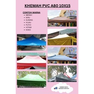 KHEMAH 10X15/3MX4.5M PVCA80 BESI BULAT DAN BESI SEGI